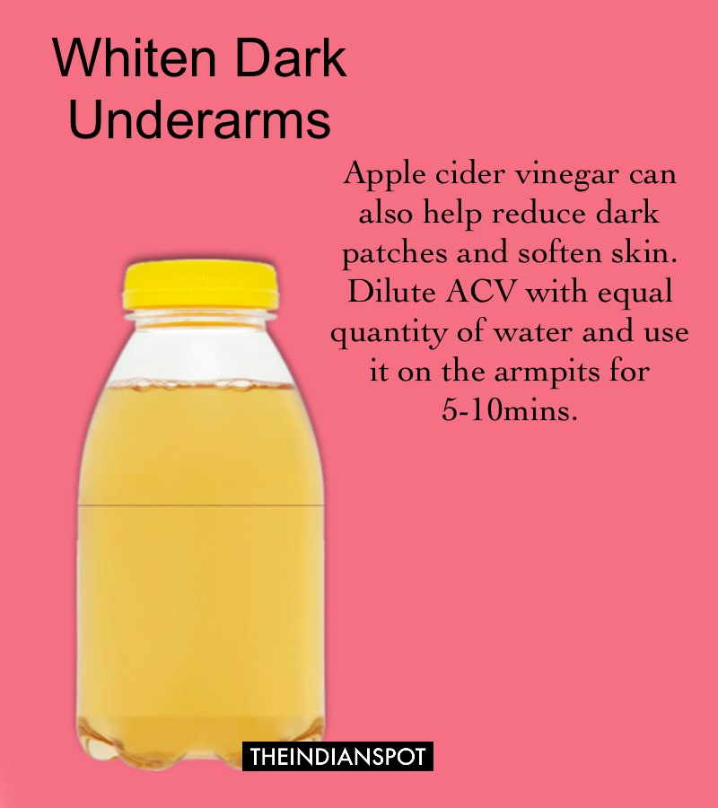 Apple cider vinegar can also help reduce dark patches and soften skin 
