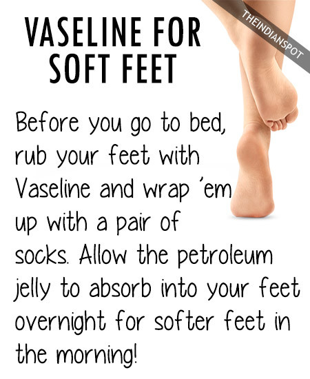 Vaseline on your feet