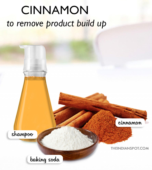 Cinnamon to remove product build up: