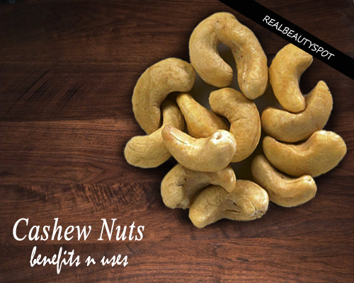 Health Benefits and beauty recipes using Cashew Nuts