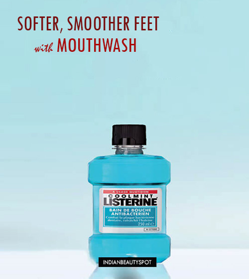 Super soft feet with Listerine Mouthwash