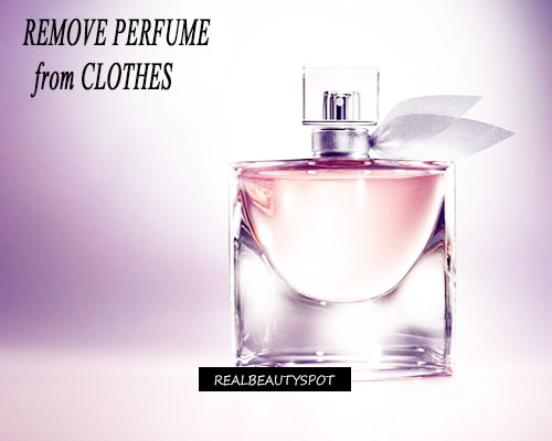 6 WAYS TO REMOVE PERFUME EFFECTIVELY FROM CLOTHES