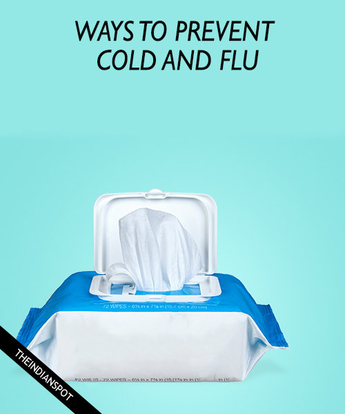 WAYS TO PREVENT COLDS AND FLU