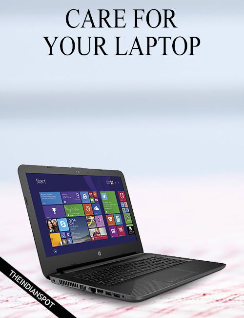 TAKING CARE OF YOUR LAPTOP