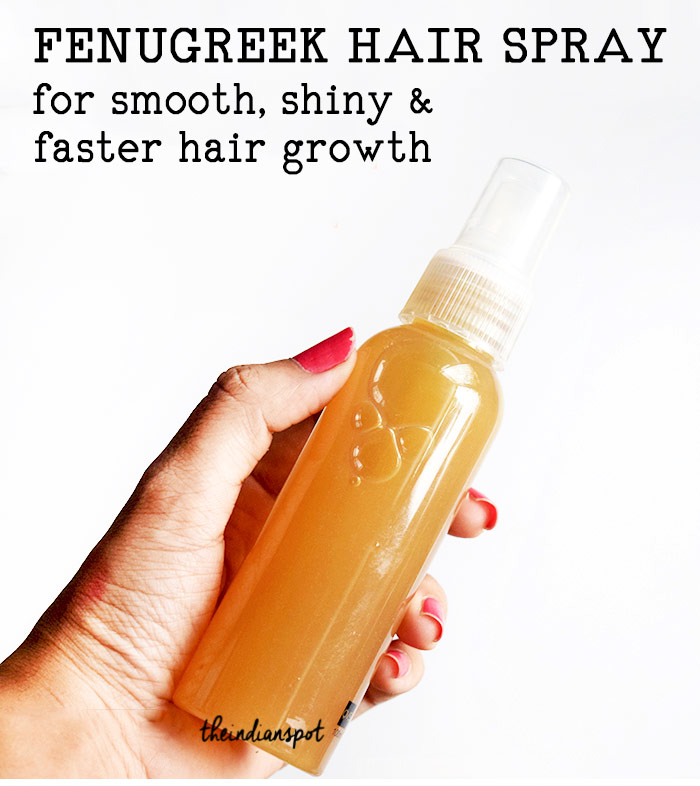  FENUGREEK HAIR SPRAY FOR SMOOTH, SHINY AND FASTER HAIR GROWTH