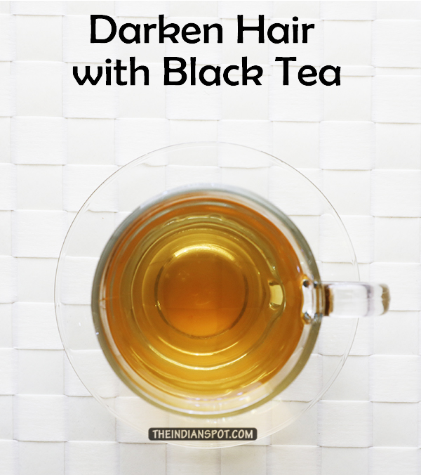 Darken Hair with Black Tea