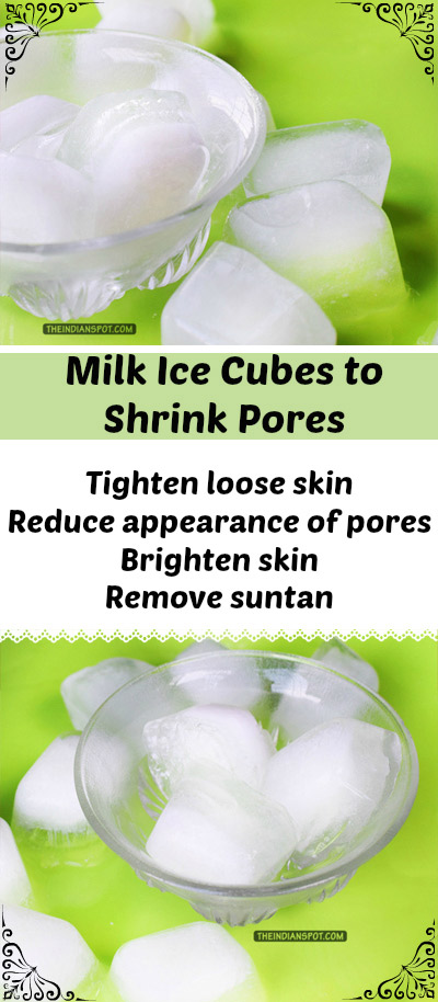 MILK ICE CUBES TO SHRINK PORES