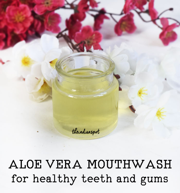 ALOE VERA MOUTHWASH for healthy teeth and gums